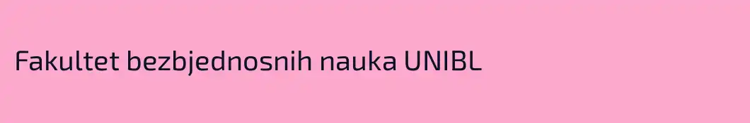 Fakultet bezbjednosnih nauka UNIBL